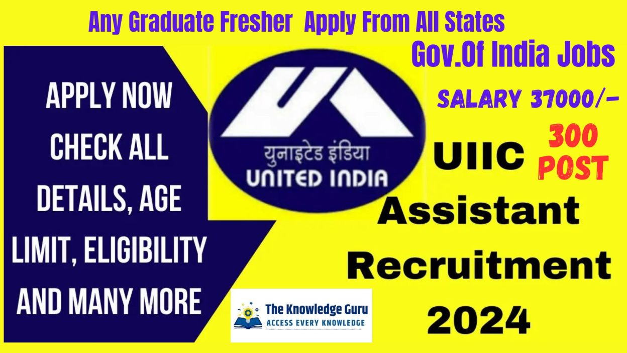 Central Govt Jobs 2024 Notification Any Graduate Apply Now The   UIIC Assistant Recruitment 2024 