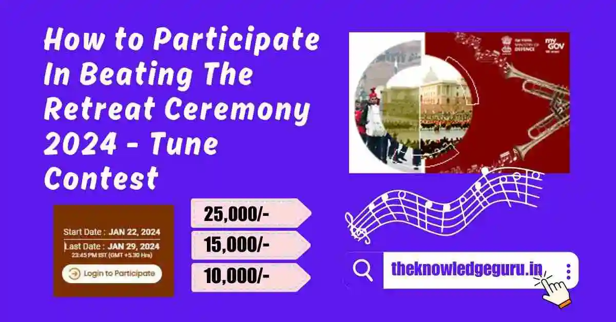 How to Participate in Beating the Retreat Ceremony 2024 Tune Contest
